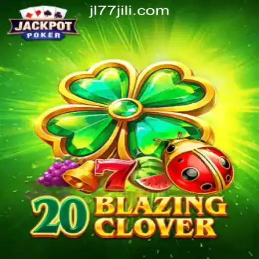 Discover the Thrills of 20BlazingClover at JL77 Online Casino Philippines