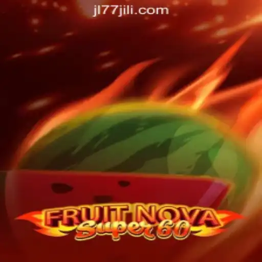 Unveiling FruitNovaSuper60 at JL77 Online Casino Philippines